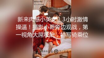 【推油少年】偷拍寂寞人妻来做SPA，2天4位极品良家，湿漉漉的穴，乱扭求草求满足