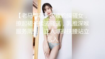 99女友的口穴服务（申精）