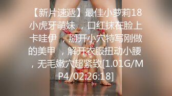 《女性私密大保健》推油少年的徒弟胖骚嫖娼被拘留15天出来重操旧业酒店给少妇推油抠逼，骚妇给他舔小丁丁