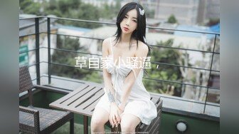 -探花小飞哥1800约外围肌白如雪年轻美女 黄黄的逼毛 逼还是粉嫩的各种姿势体位草