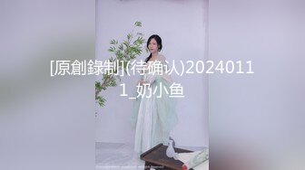 【AI高清2K修复】【LOVE小天】精品外围妹子，性格超好，69口交掰穴抽插