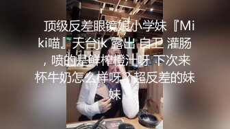 ★☆震撼福利☆★《究极核弹✅泄密》九头身漫画般细腿巨乳反差女神Npxvip最新私拍，顶级骚货专用精盆细腰丰乳肥臀，双道具疯狂紫薇阴户大开