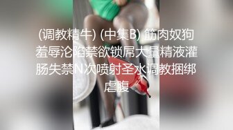 风骚动人的性感美女吃完鸡巴后被操的淫叫不止