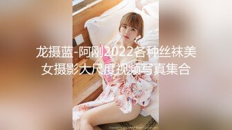 【新片速遞】 百度云❤【精品泄密】2022最新反差婊5（十五位美女良家出镜）