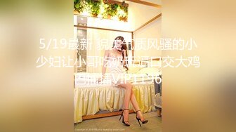 STP13503 微信2000元约啪高颜值网红脸大长腿美女公寓啪啪,貌似偷吃性药了怎么干都不射,丝袜撕的不成样子了.国语!