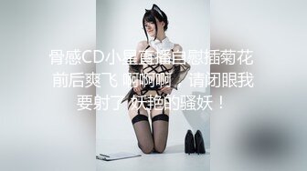  无情的屌探花一哥佳作不断今晚是新人岁极品四川美女肤白貌美蜜桃臀狂插高潮爽